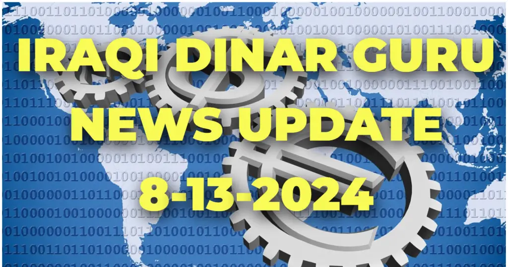 Iraqi Dinar Expert News Update 8-13-2024 2 Iraqi Dinar Expert News Update